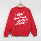 Girls Just Want Halftime & Tailgates Crewneck Sweatshirt